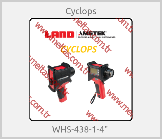 Cyclops - WHS-438-1-4" 