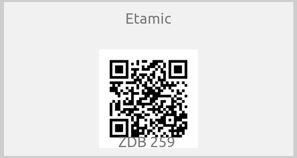 Etamic - ZDB 259 