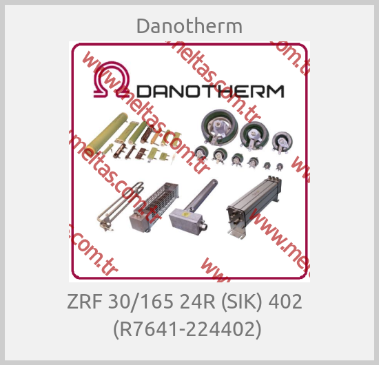 Danotherm-ZRF 30/165 24R (SIK) 402   (R7641-224402) 
