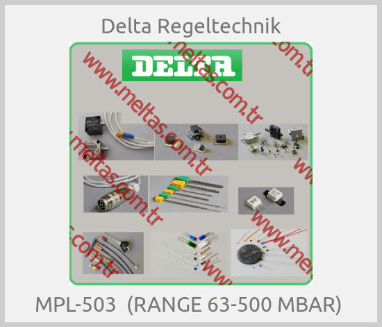 Delta Regeltechnik - MPL-503  (RANGE 63-500 MBAR) 