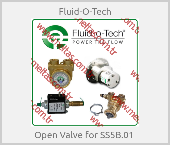 Fluid-O-Tech - Open Valve for SS5B.01 