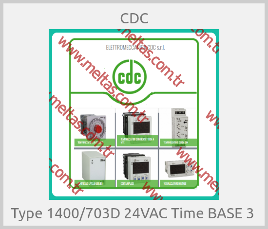 CDC-Type 1400/703D 24VAC Time BASE 3 