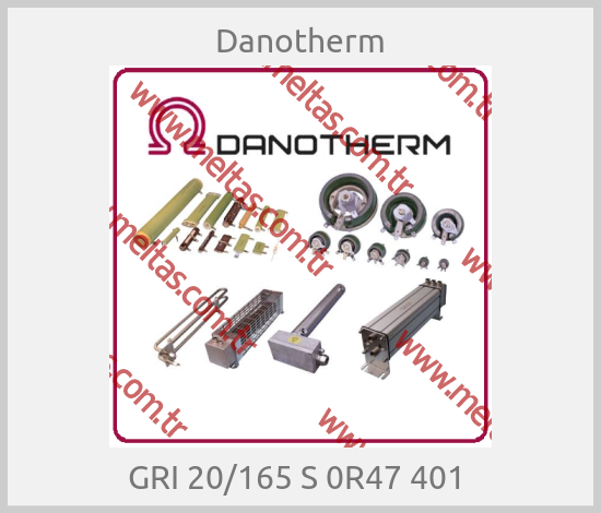 Danotherm-GRI 20/165 S 0R47 401 