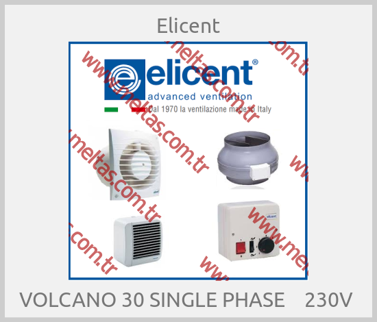 Elicent - VOLCANO 30 SINGLE PHASE    230V 