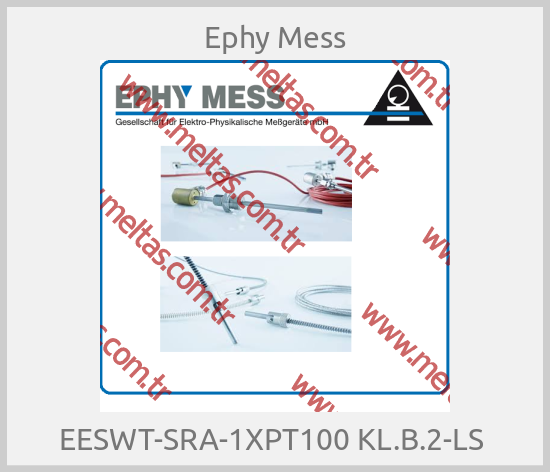Ephy Mess - EESWT-SRA-1XPT100 KL.B.2-LS 