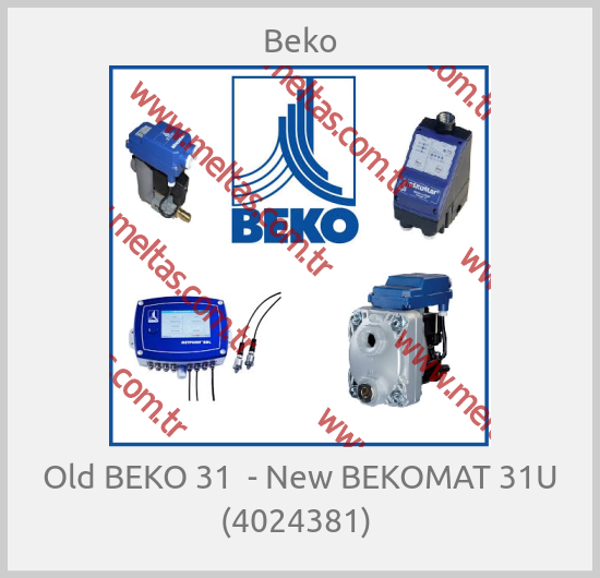Beko - Old BEKO 31  - New BEKOMAT 31U (4024381) 