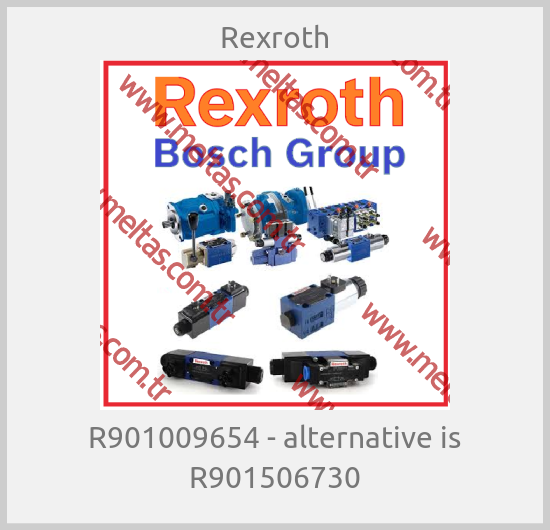 Rexroth - R901009654 - alternative is R901506730