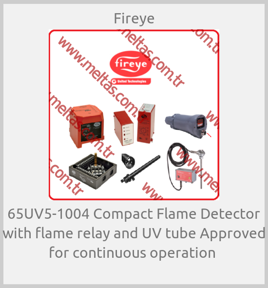 Fireye - 65UV5-1004 Compact Flame Detector with flame relay and UV tube Approved for continuous operation 