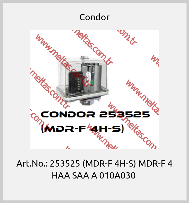 Condor-Art.No.: 253525 (MDR-F 4H-S) MDR-F 4 HAA SAA A 010A030 
