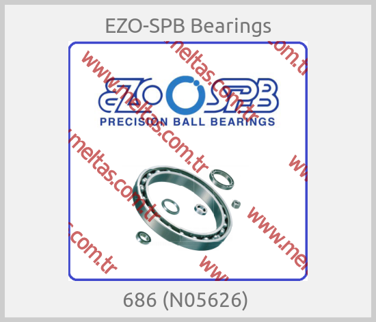 EZO-SPB Bearings - 686 (N05626) 
