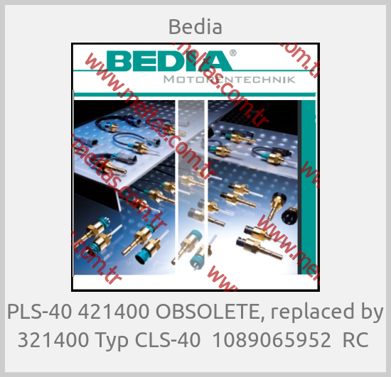 Bedia - PLS-40 421400 OBSOLETE, replaced by 321400 Typ CLS-40  1089065952  RC 