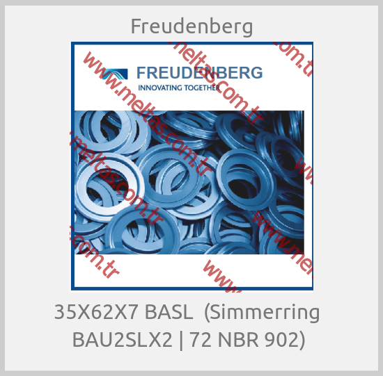 Freudenberg - 35X62X7 BASL  (Simmerring   BAU2SLX2 | 72 NBR 902) 