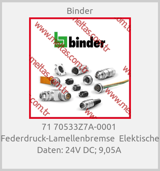 Binder - 71 70533Z7A-0001  Federdruck-Lamellenbremse  Elektische Daten: 24V DC; 9,05A 