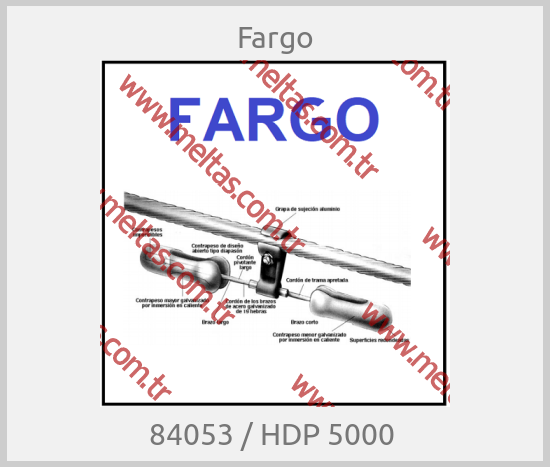 Fargo - 84053 / HDP 5000 