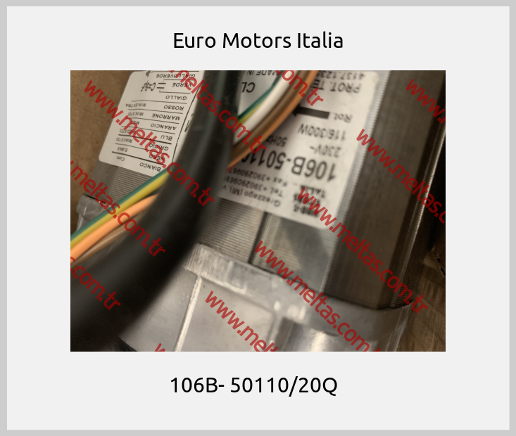 Euro Motors Italia-106B- 50110/20Q  