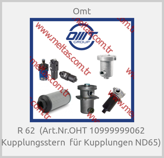Omt - R 62  (Art.Nr.OHT 10999999062  Kupplungsstern  für Kupplungen ND65) 