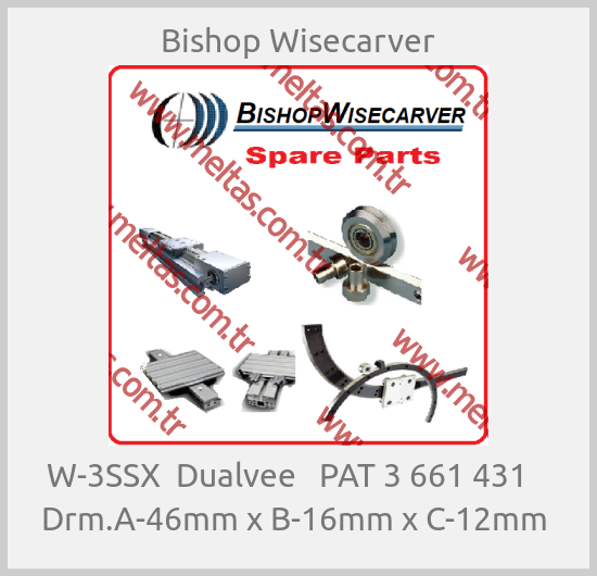 Bishop Wisecarver-W-3SSX  Dualvee   PAT 3 661 431    Drm.A-46mm x B-16mm x C-12mm 