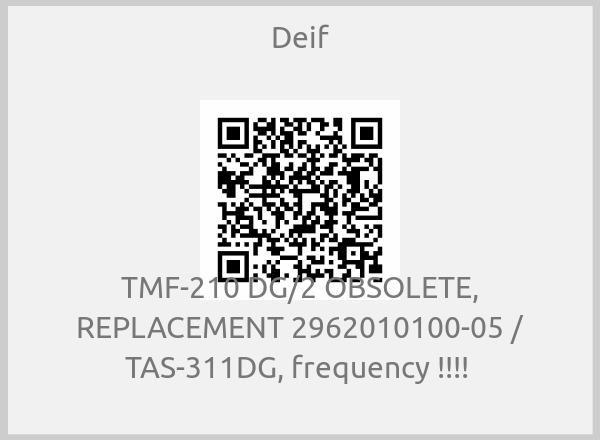 Deif - TMF-210 DG/2 OBSOLETE, REPLACEMENT 2962010100-05 / TAS-311DG, frequency !!!! 