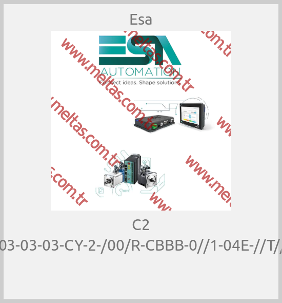 Esa - C2 A-03-03-03-CY-2-/00/R-CBBB-0//1-04E-//T//// 