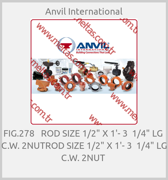 Anvil International-FIG.278   ROD SIZE 1/2" X 1'- 3  1/4" LG  C.W. 2NUTROD SIZE 1/2" X 1'- 3  1/4" LG  C.W. 2NUT 