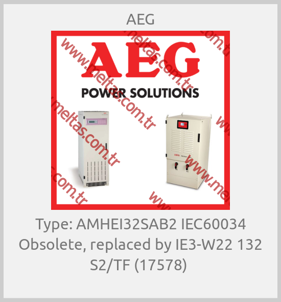 AEG - Type: AMHEI32SAB2 IEC60034 Obsolete, replaced by IE3-W22 132 S2/TF (17578) 
