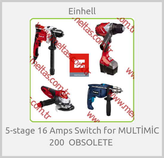 Einhell - 5-stage 16 Amps Switch for MULTİMİC 200  OBSOLETE 