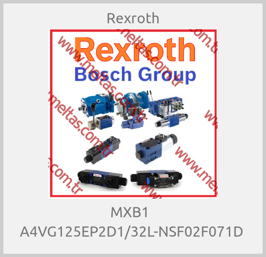 Rexroth-MXB1   A4VG125EP2D1/32L-NSF02F071D 