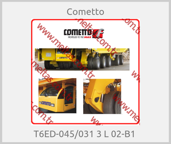 Cometto - T6ED-045/031 3 L 02-B1 
