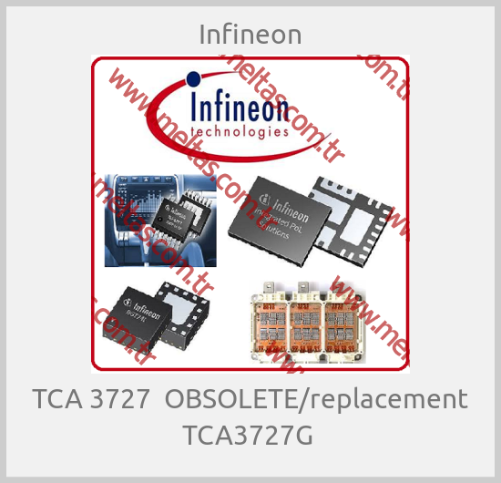 Infineon-TCA 3727  OBSOLETE/replacement TCA3727G 