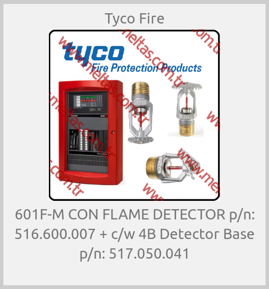 Tyco Fire - 601F-M CON FLAME DETECTOR p/n: 516.600.007 + c/w 4B Detector Base p/n: 517.050.041