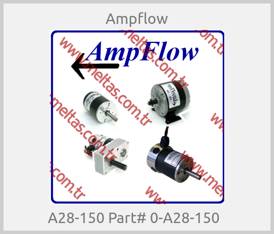 Ampflow- A28-150 Part# 0-A28-150  