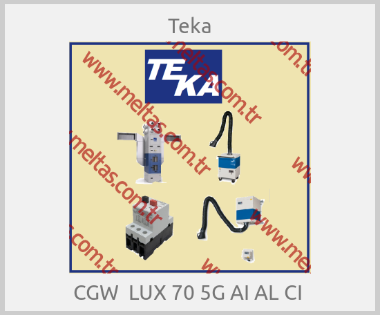 Teka-CGW  LUX 70 5G AI AL CI 