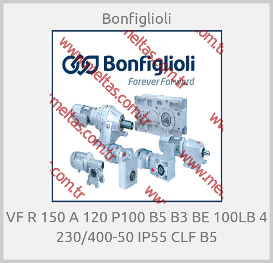 Bonfiglioli-VF R 150 A 120 P100 B5 B3 BE 100LB 4 230/400-50 IP55 CLF B5