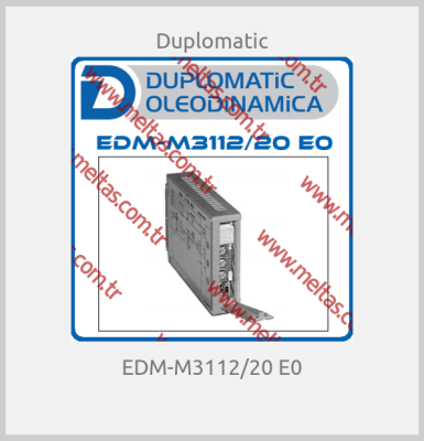 Duplomatic - EDM-M3112/20 E0
