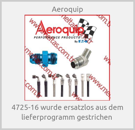 Aeroquip-4725-16 wurde ersatzlos aus dem lieferprogramm gestrichen 
