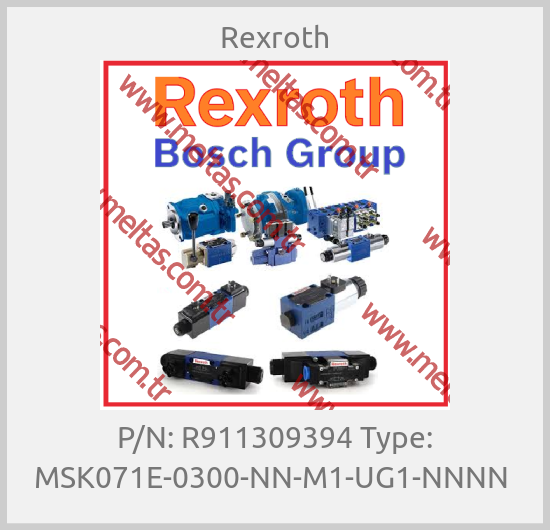 Rexroth - P/N: R911309394 Type: MSK071E-0300-NN-M1-UG1-NNNN 