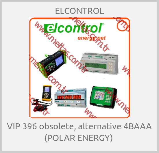 ELCONTROL - VIP 396 obsolete, alternative 4BAAA (POLAR ENERGY) 