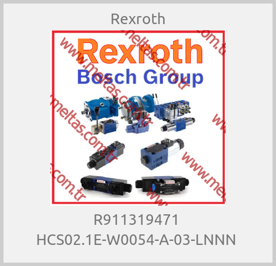 Rexroth - R911319471  HCS02.1E-W0054-A-03-LNNN 