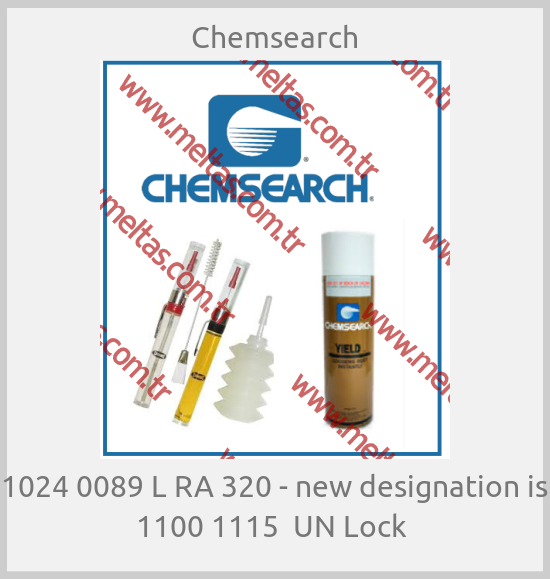 Chemsearch - 1024 0089 L RA 320 - new designation is 1100 1115  UN Lock 