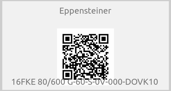 Eppensteiner-16FKE 80/600 G-60-S-0V-000-DOVK10 
