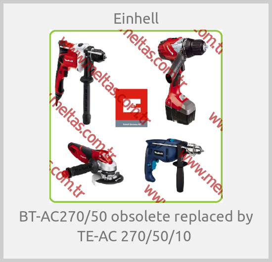 Einhell-BT-AC270/50 obsolete replaced by TE-AC 270/50/10 