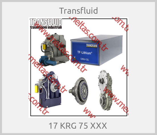 Transfluid - 17 KRG 75 XXX 