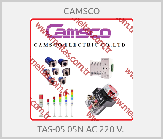 CAMSCO-TAS-05 05N AC 220 V. 