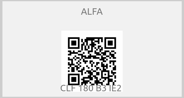 ALFA - CLF 180 B3 IE2 