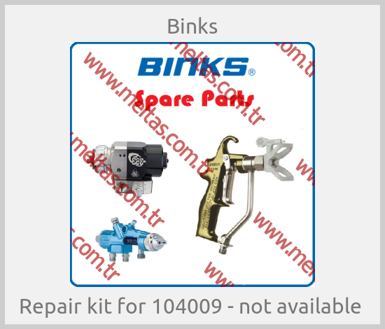 Binks-Repair kit for 104009 - not available 