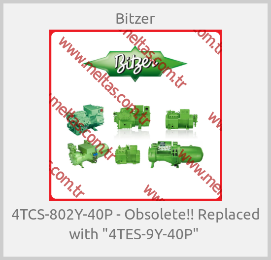 Bitzer - 4TCS-802Y-40P - Obsolete!! Replaced with "4TES-9Y-40P" 