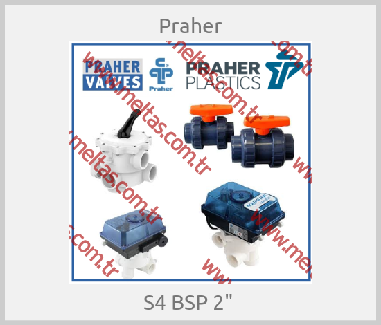 Praher - S4 BSP 2" 