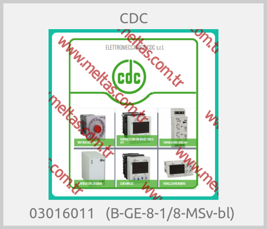 CDC - 03016011   (B-GE-8-1/8-MSv-bl) 
