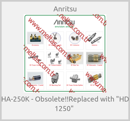 Anritsu-HA-250K - Obsolete!!Replaced with "HD 1250" 