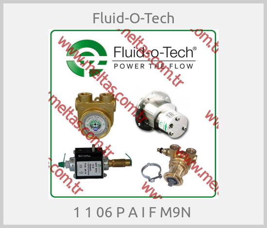 Fluid-O-Tech - 1 1 06 P A I F M9N 